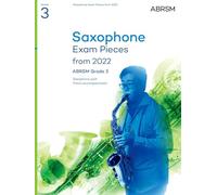 Saxophone Exam Pieces from 2022, ABRSM Grade 3: Selected from the syllabus from 2022. Saxophone Part & Piano Accompaniment (ABRSM Exam Pieces)