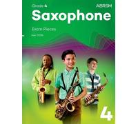 Saxophone Exam Pieces from 2026, ABRSM Grade 4: Selected from the syllabus from 2026. Saxophone Part & Piano Accompaniments (ABRSM Exam Pieces)