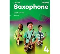 Saxophone Exam Pieces from 2026, ABRSM Grade 4: Selected from the syllabus from 2026. Saxophone Part & Piano Accompaniments (ABRSM Exam Pieces)