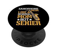 Saxophone Mom Like A Normal Mom But Sexier - PopSockets PopGrip Adhesivo