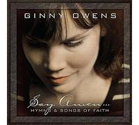 Say Amen: Hymns and Songs of Faith by Ginny Owens (2009-10-19)