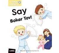 Say Boker Tov!: A Bilingual English-Hebrew Picture Book for Kids | Morning routine in Hebrew (Little Hebrew Adventure)
