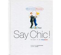 Say Chic ! To say it in French