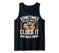 Say Cluck It and Walk Away Sometimes - Camiseta sin Mangas