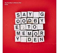 Say Goodbye to Memory Den