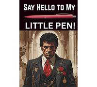Say Hello to My Little Pen!: Funny Gift Notebook Journal for Friends and Family. 120 lined pages - Size 6 x 9 in
