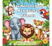 Say Hello To Your New Animal Friends: Animal Coloring Book