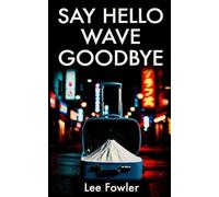Say Hello Wave Goodbye