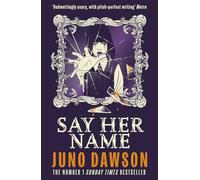 Say Her Name: A spine-chilling boarding school horror with pitch-perfect writing