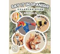 Say it in Spanish! Coloring Book: Animals