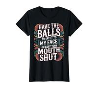 Say It To My Face Or Just Stay Silent - Camiseta gráfica económica, Mujer, Negro, M