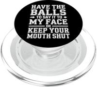 Say It To My Face Or Just Stay Silent - PopSockets PopGrip para MagSafe