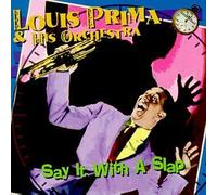 Say It With a Slap by Louis Prima (1999-05-03)