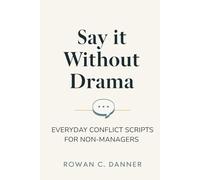 Say It Without Drama: Everyday Conflict Scripts for Non-Managers