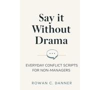 Say It Without Drama: Everyday Conflict Scripts for Non-Managers