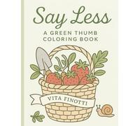 Say Less A Green Thumb