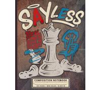 Say Less: Real Ones Move In Silence: A Streetwear Inspired Strategic Mindset Journal | 8.5 x 11 Large Wide Ruled Composition Notebook for Men, Teens, ... | 120 Pages for Goal Tracking and Planning