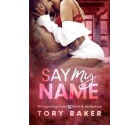 Say My Name: 2 (Whispering Oaks: Steel & Seduction)