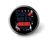 Say No To Drugs - Broche redondo para solapa, corbata, vestido, accesorios, boda, cumpleaños, para hombres y mujeres, Circular, Metal