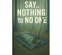 Say Nothing To No one