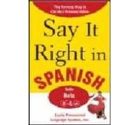 Say Right In Spanish:
