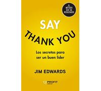Say Thank You - Los Secretos Para Ser Un Buen Lider (SIN COLECCION)