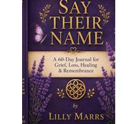 Say Their Name: A 60-day grief journal for those who have lost a brother or sister.