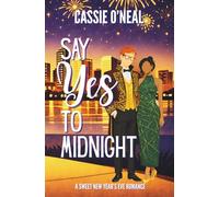 Say Yes to Midnight: A Sweet New Year's Romance (The Into You Series)