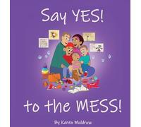Say YES! to the MESS!