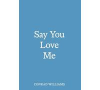 Say You Love Me