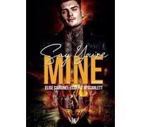 Say You’re Mine - Duncan & Maddie: Romance biker addictive et spicy- New Adult - Entre passé trouble et premier amour