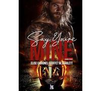 Say you re mine hounds foxes tome 1: Romance biker adictiva y spicy
