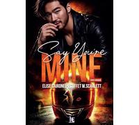 Say You’re Mine - Zayne & Morgane: Comédie romantique de biker, New Adul & Spicy - Entre un green flag & une fille curvy Tome compagnon