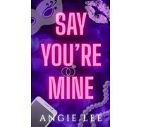 Say You're Mine (The Twisted Devotion Series)