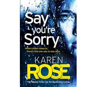 Say You're Sorry (The Sacramento Series Book 1): when a killer closes in, there's only one way to stay alive