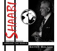 Sayed Balaha - Shaabi - Street Dance Around The World