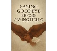 Saying Goodbye Before Saying Hello