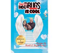 SAYING NO 2 DRUGS IS COOL:: Saying Yes To Life & No 2 drugs : 200 page Workbook/Journal | 8.5x11inch with a Glossy finish.