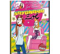 Sayonara, Zoé: La banda de Zoé 6