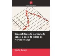 Sazonalidade do mercado de ações: o caso do Índice do Mercado Suíço