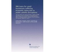 SBA loans for small businesses suffering economic injury due to public utilities disruptions: Hearing before the Subcommittee on SBA and SBIC ... Congress, first session. March 24, 1975