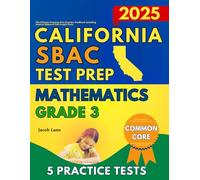 SBAC Test Prep California Grade 3 Mathematics: The Ultimate Common Core Practice Workbook Including Smarter Balanced Full-Length Tests (SBAC Test Prep Grade 3)