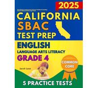SBAC Test Prep California Grade 4 English Language Arts (ELA): The Ultimate Common Core Reading Workbook Including Full-Length Tests (SBAC Test Prep Grade 4)