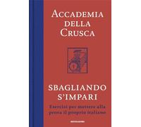 Sbagliando s'impari. Esercizi per mettere alla prova il proprio italiano (Gaia)