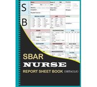 SBAR Nurse Report Sheet Notebook: Med-Surg Nurse Brain Report Sheet of the ICU Patient and Great Nursing Student Appreciation Journal Gift