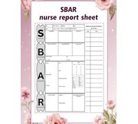 SBAR Nurse Report Sheet Notebook: Organized Medical Communication Templates for Situation, Background, Assessment & Recommendation Notes with Patient Care Tracking Pages