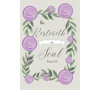 SBG LIFE | Blushing Blooms Journal Collection | 'He Restoreth My Soul' | Psalm 23:3 | Christian Notebook with 131 Ruled Pages | 9” x 6”| Softcover