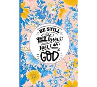 SBG LIFE | Christian Sayings Journal Collection | 'Be Still and Know That I am God' | Floral | Christian Notebook with 121 Ruled Pages | 9”x 6”| Softcover