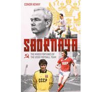 Sbornaya: The Mixed Fortunes of the USSR Football Team
