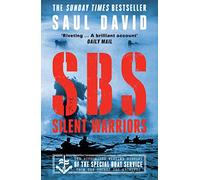 SBS - Silent Warriors: The Authorised Wartime History
